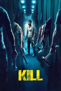 Kill (2024) Hindi Full Movie Download Filmyzilla 4k, HD, 1080p, 720p, 480p, 360p – 123moviesfilmyzilla.com